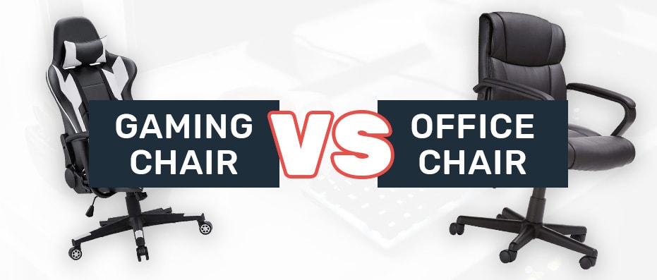 Gaming Chair vs Office Chair